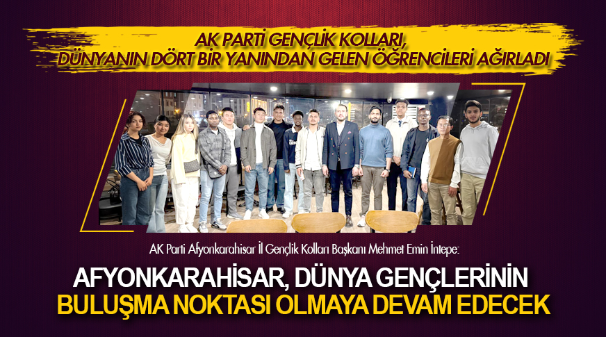 AK Parti Gençlik Kolları, dünyanın dört bir yanından gelen öğrencileri ağırladı